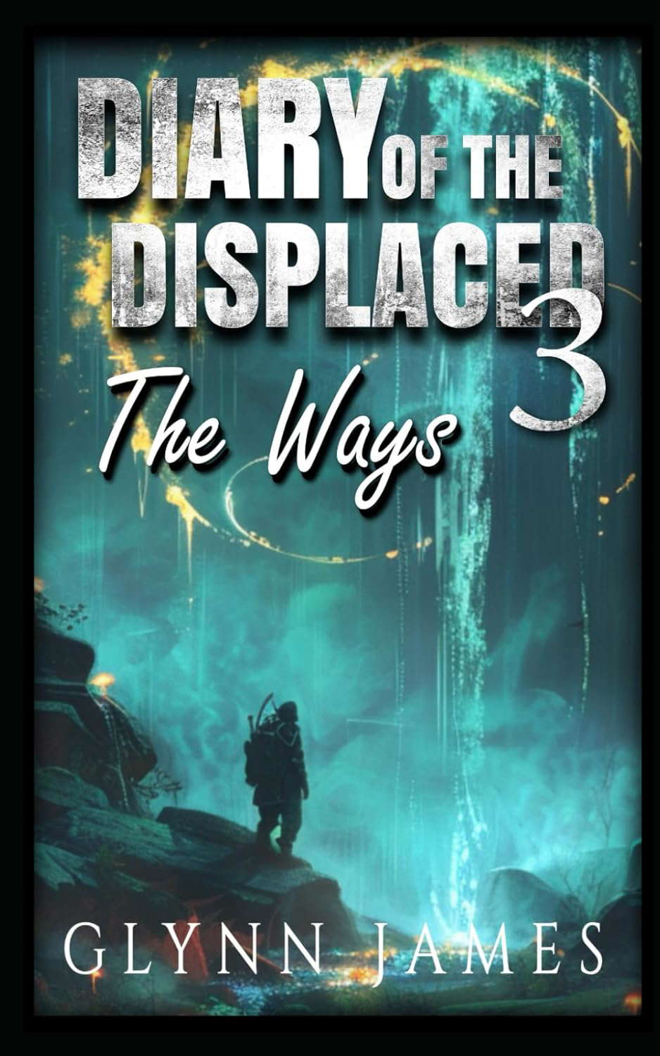 Diary of the Displaced - Book 3 - The Ways poster