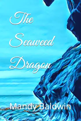 The Seaweed Dragon (Tales of the Diamond Wight) poster