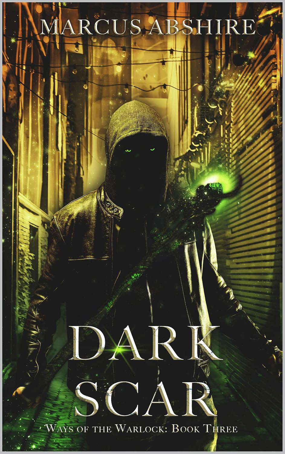 Dark Scar: A Novel of Horror (Ways of the Warlock Book 3) poster