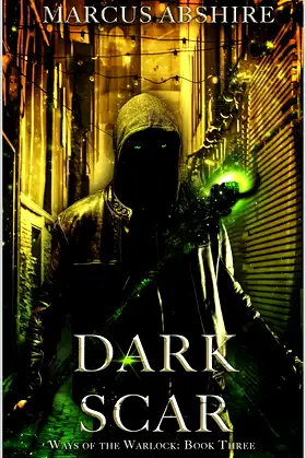 Dark Scar: A Novel of Horror (Ways of the Warlock Book 3) poster
