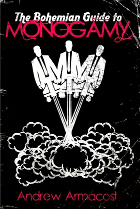 The Bohemian Guide to Monogamy poster
