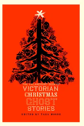 The Valancourt Book of Victorian Christmas Ghost Stories poster