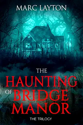 The Haunting of Bridge Manor: The Trilogy poster
