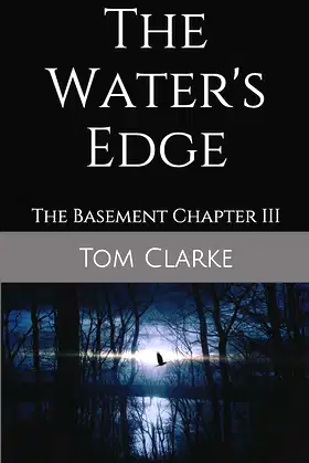 The Water's Edge: The Basement Chapter III poster