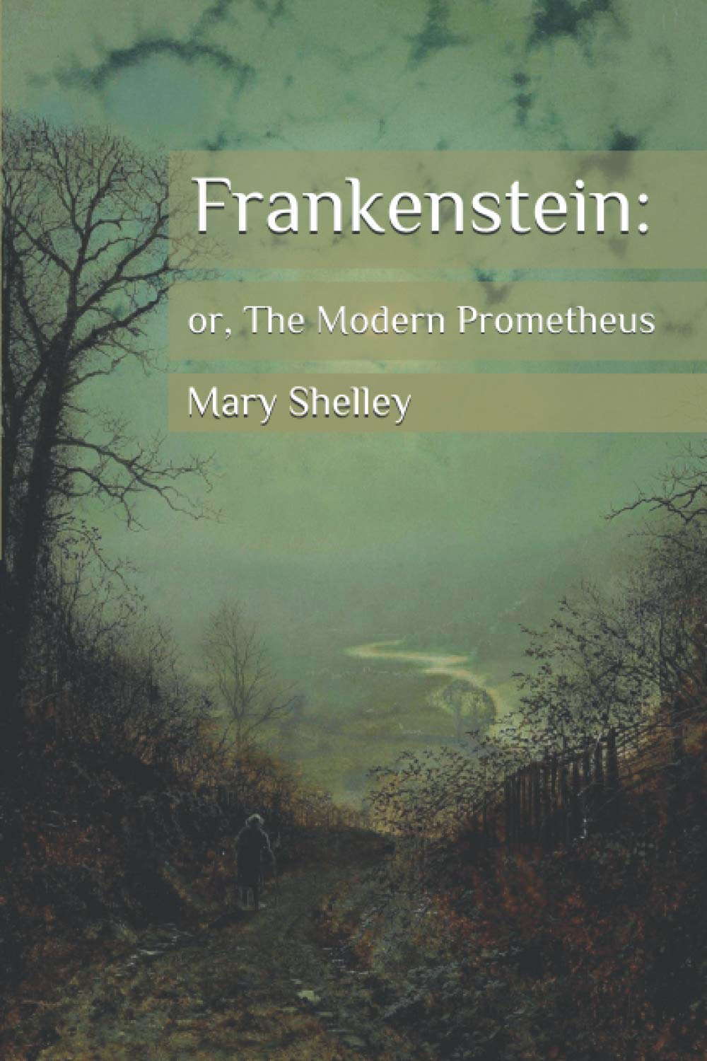 Frankenstein:: or, The Modern Prometheus poster