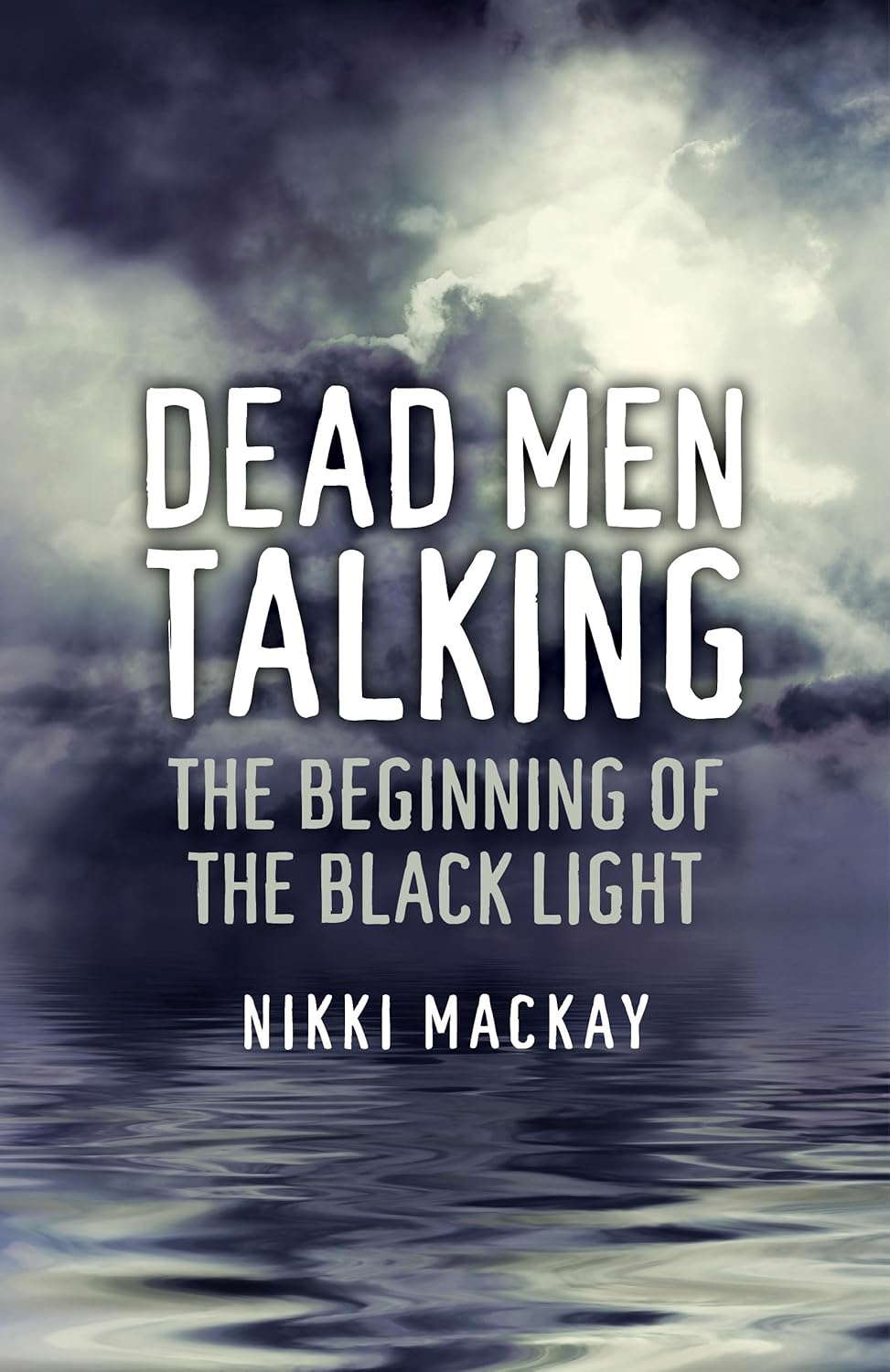 Dead Men Talking: The Beginning of the Black Light poster