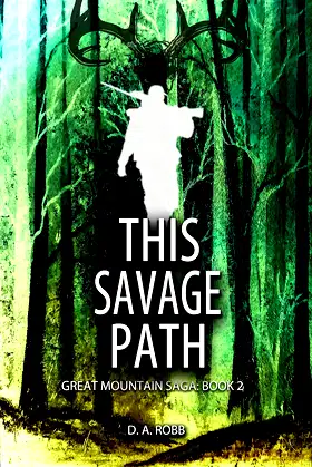 This Savage Path (Great Mountain Saga Book 2) poster