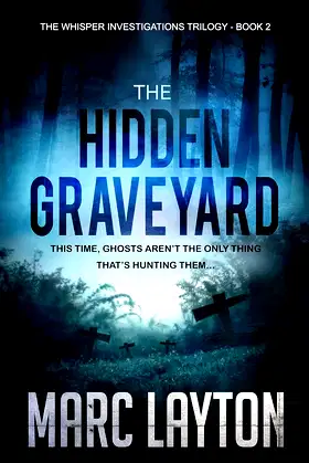 The Hidden Graveyard (The Whisper Investigations Trilogy Book 2) poster