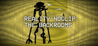 Reality Noclip: The Backrooms capsule
