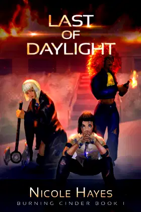 Last of Daylight: Burning Cinder Book I poster