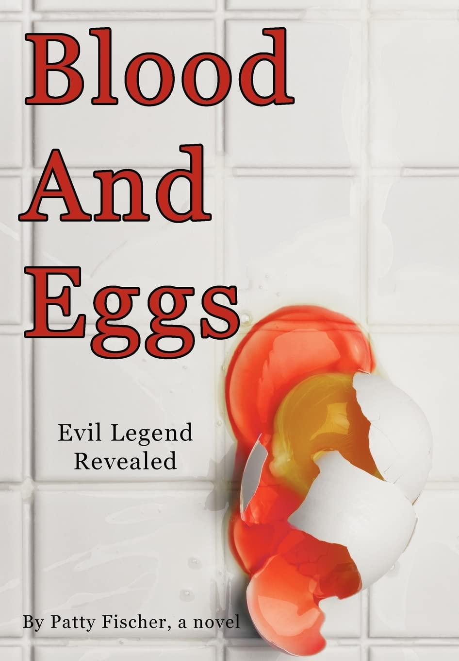 Blood and Eggs: Evil Legend Revealed poster