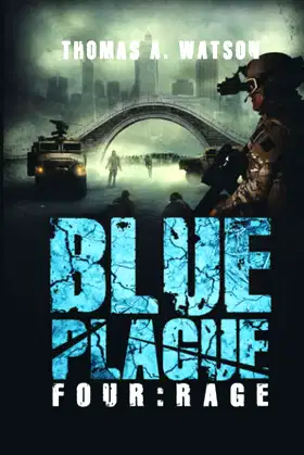 Blue Plague: Rage: A Zombie Apocalypse Thriller (Book 4) poster