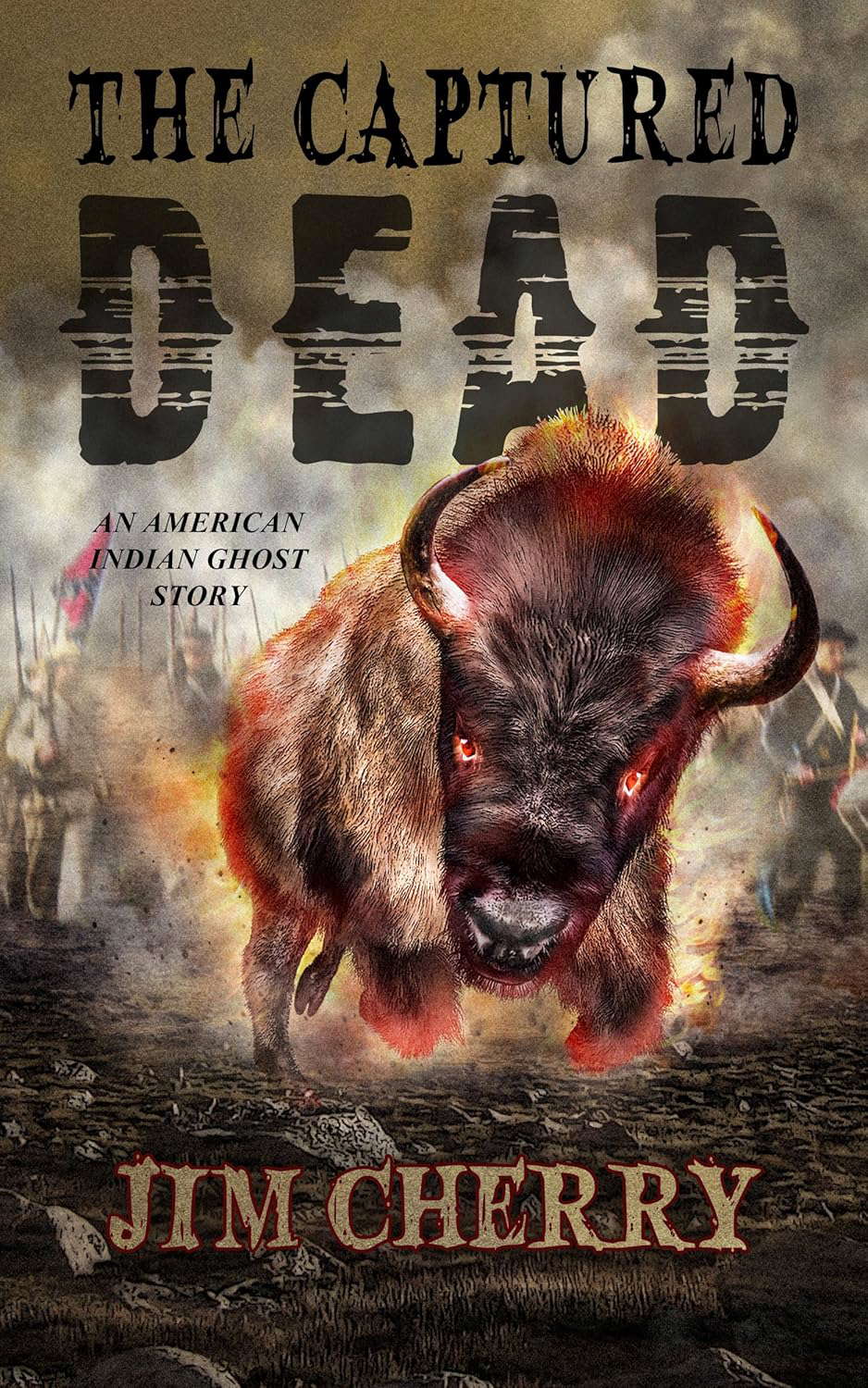 The Captured Dead: An American Indian Ghost Story poster
