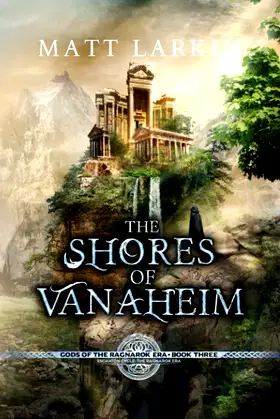 The Shores of Vanaheim: Eschaton Cycle (Gods of the Ragnarok Era) poster