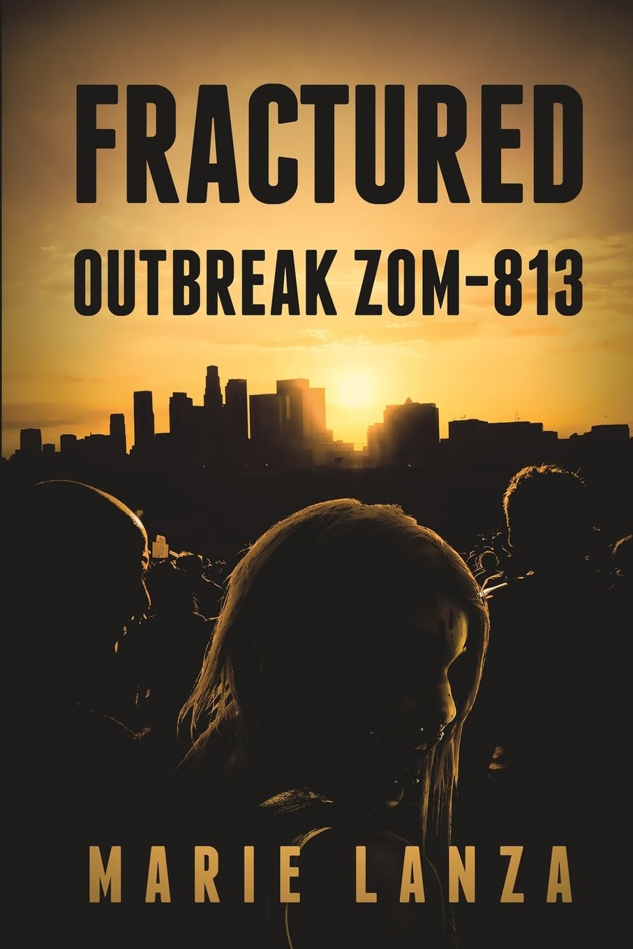 Fractured: Outbreak ZOM-813 poster