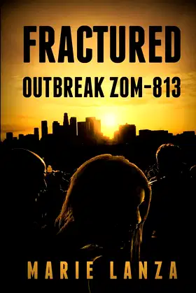 Fractured: Outbreak ZOM-813 poster