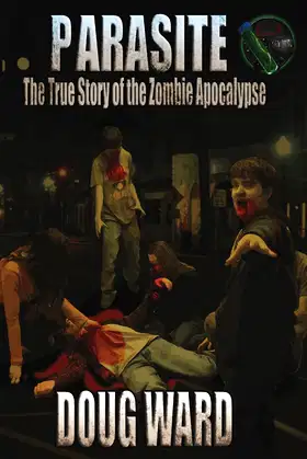 Parasite; The True Story of the Zombie Apocalypse poster