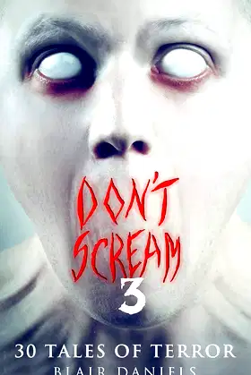 Don't Scream 3: 30 More Tales to Terrify poster