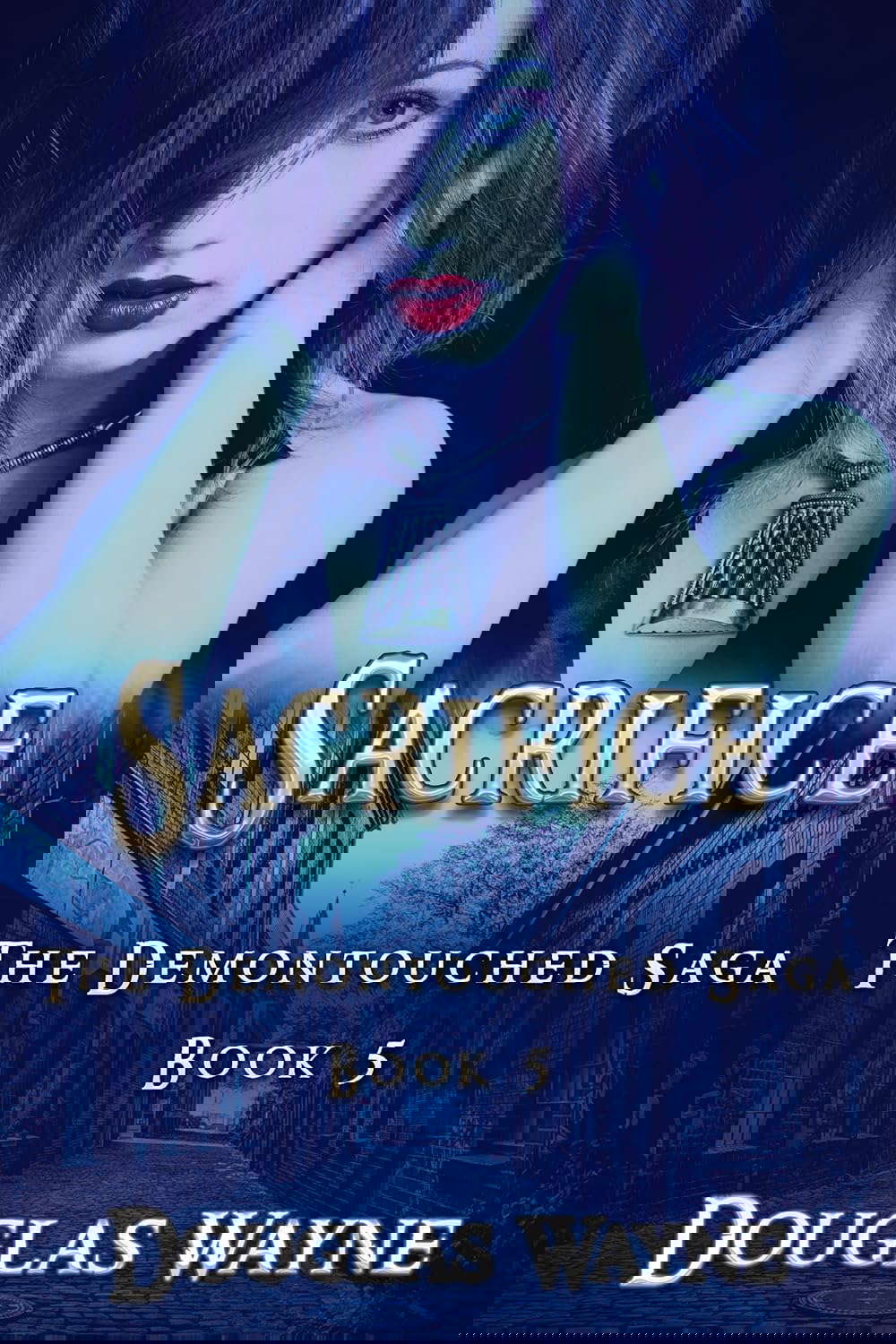 Sacrifice: The Demontouched Saga (Book 5) poster