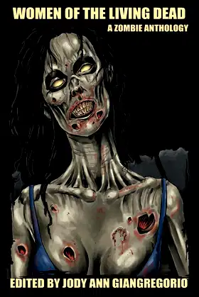 Women of the Living Dead: A Zombie Anthology poster