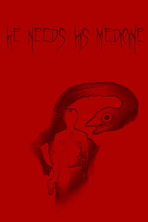 He Needs His Medicine poster