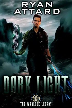 Dark Light - The Warlock Legacy Book 12: An Urban Fantasy Action Series poster