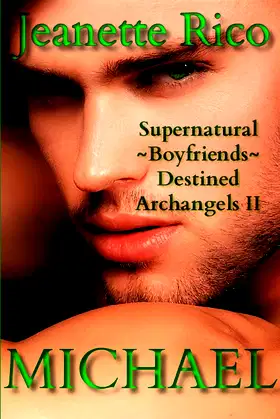 Michael: Destined Angels II (Supernatural Bad Boys Book 9) poster