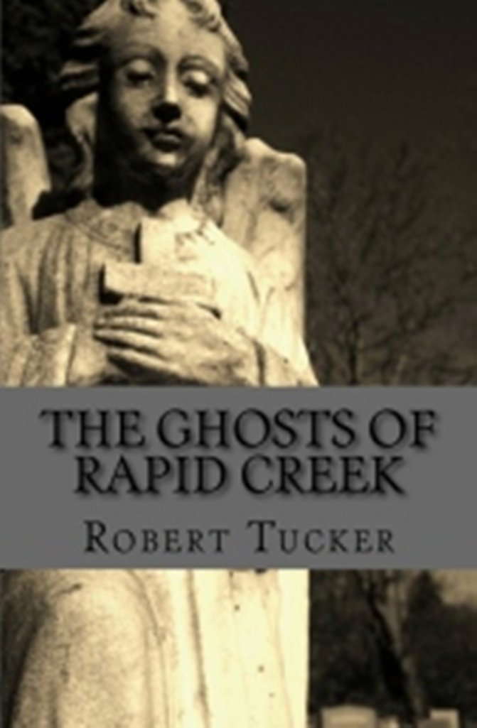 The Ghosts of Rapid Creek poster