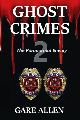 Ghost Crimes: The Paranormal Enemy: Book Two in the Ghost Crimes Series poster