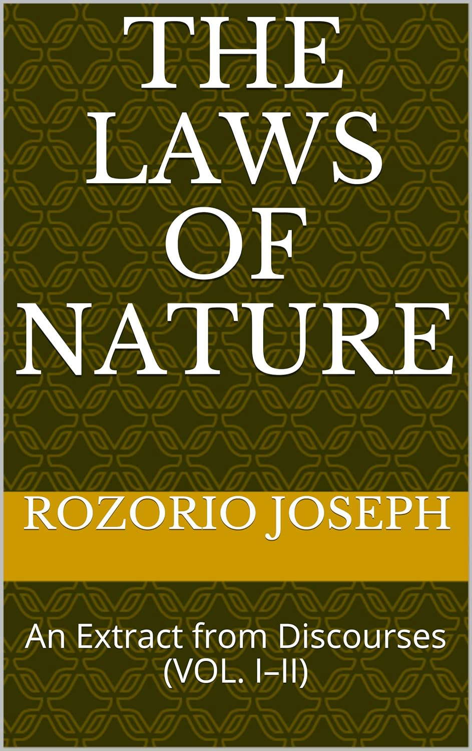 The Laws of Nature: An Extract from Discourses (VOL. I–II) poster