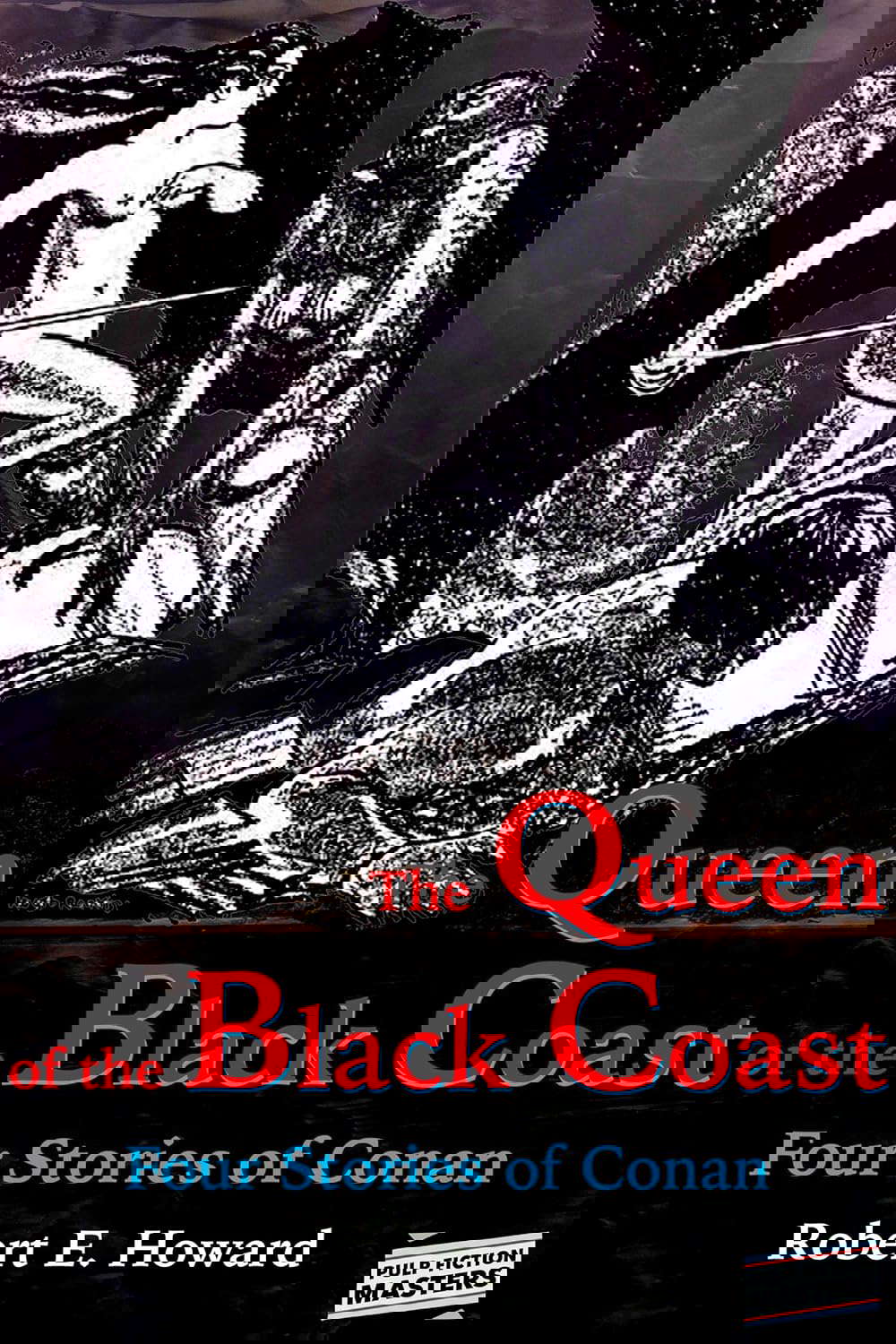 The Queen of the Black Coast (Illustrated): Four Stories of Conan poster