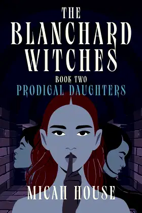 The Blanchard Witches: Prodigal Daughters poster