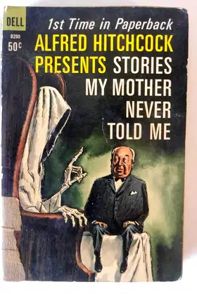 Alfred Hitchcock Presents: Stories My Mother Never Told Me poster