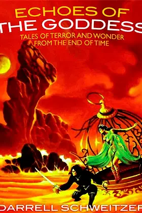Echoes of the Goddess: Tales of Terror and Wonder from the End of Time poster