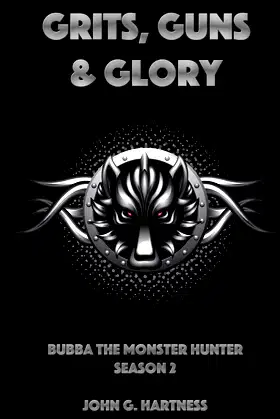 Grits, Guns & Glory (Bubba the Monster Hunter) poster