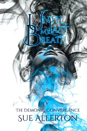 Until My Last Breath (The Demonic Convergence) poster