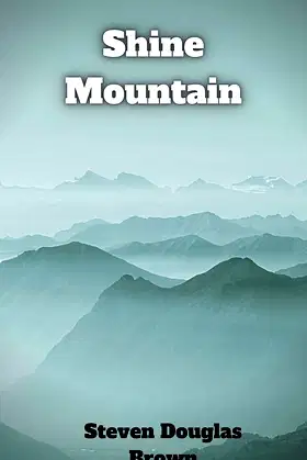 Shine Mountain (Bigfoot Stories) poster
