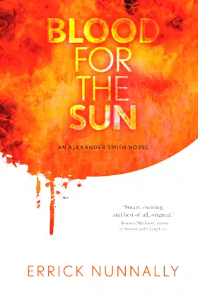 Blood for the Sun: An Alexander Smith Novel poster