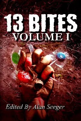 13 Bites Volume I (13 Bites Anthology Series Book 1) poster