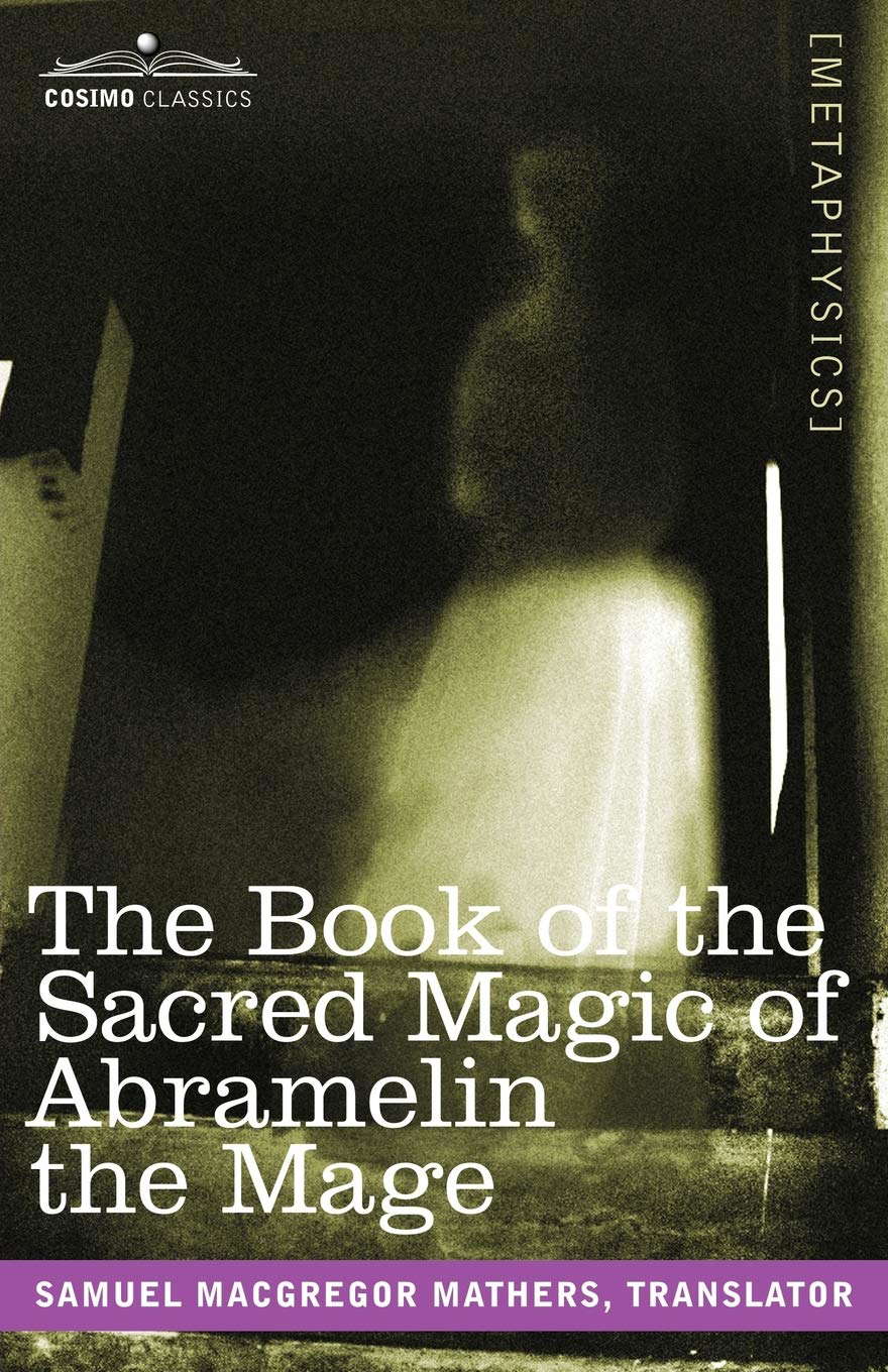 The Book of the Sacred Magic of Abramelin the Mage poster