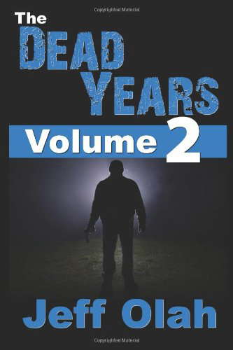 The Dead Years - Volume 2: (A Post-Apocalyptic Thriller) poster