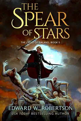 The Spear of Stars (The Cycle of Galand Book 5) poster