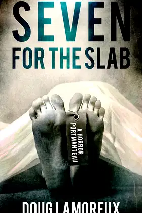 Seven for the Slab: A Horror Portmanteau poster