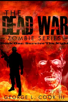 The Dead War Book One: Survive The Night (The Dead War Zombie Series 1) poster