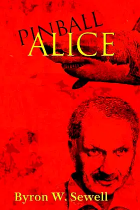 Pinball Alice (The Fish Chronicles) poster