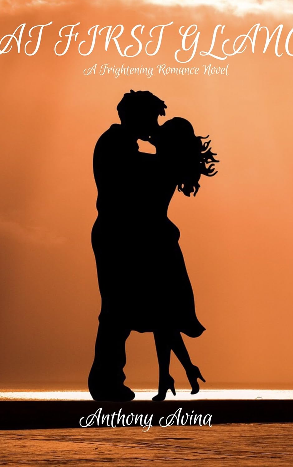 At First Glance: A Frightening Romance Novel poster