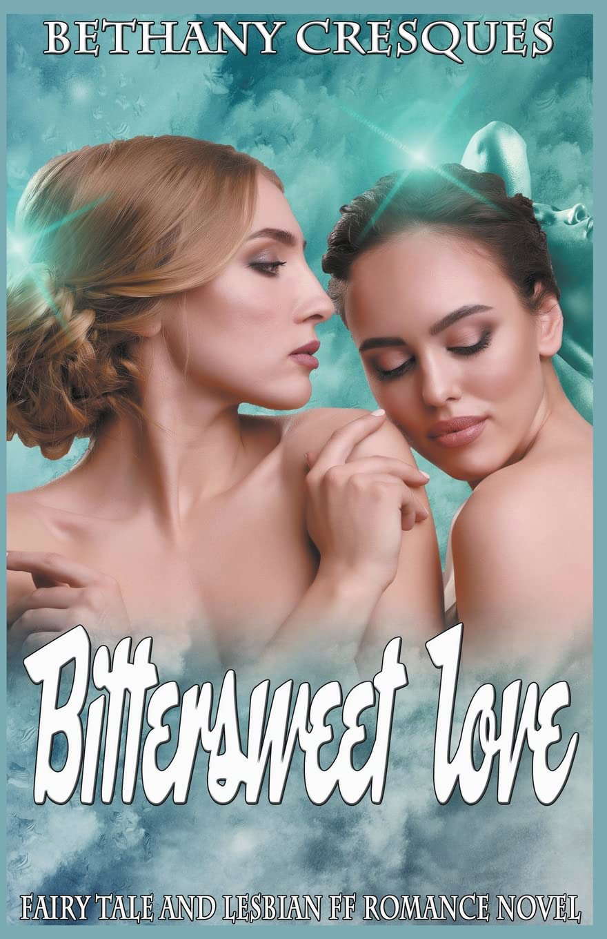 Bittersweet Love: Fairy Tale and Lesbian FF Romance Novel poster