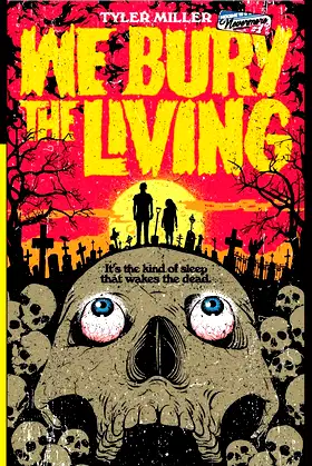 We Bury the Living (Nevermore) poster
