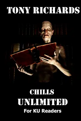 CHILLS UNLIMITED: Dark Fiction & Fantasy for KU Readers poster