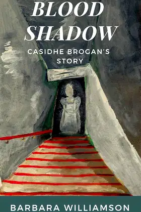 Blood Shadow: Casidhe Brogan’s Story poster